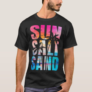 Sol Salt Sand Summer Vacation Hawaii Beach Funny F T Shirt
