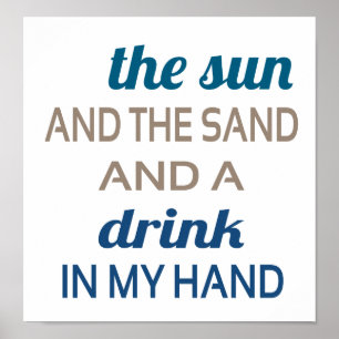 Sol Sand Drink in Hand Poster
