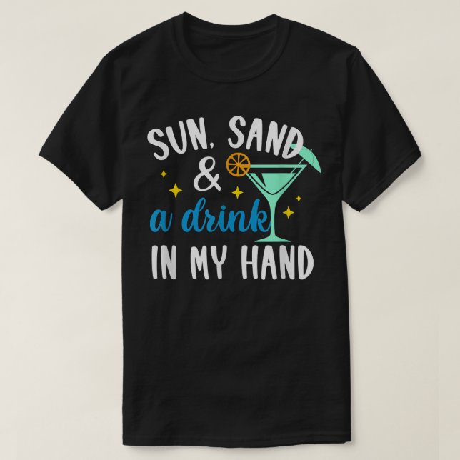 Sol Sand & Drink in my Hand Bridesmaid Beach Bache T Shirt (Design framsida)