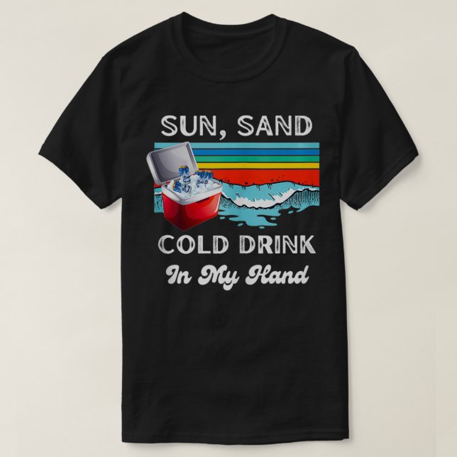 Sol Sand Kall dricker i min hand, en fin sommar T Shirt (Design framsida)