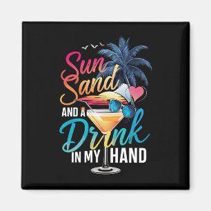 Sol Sand och en Drink I Min Hand Strand Kryssning Magnet