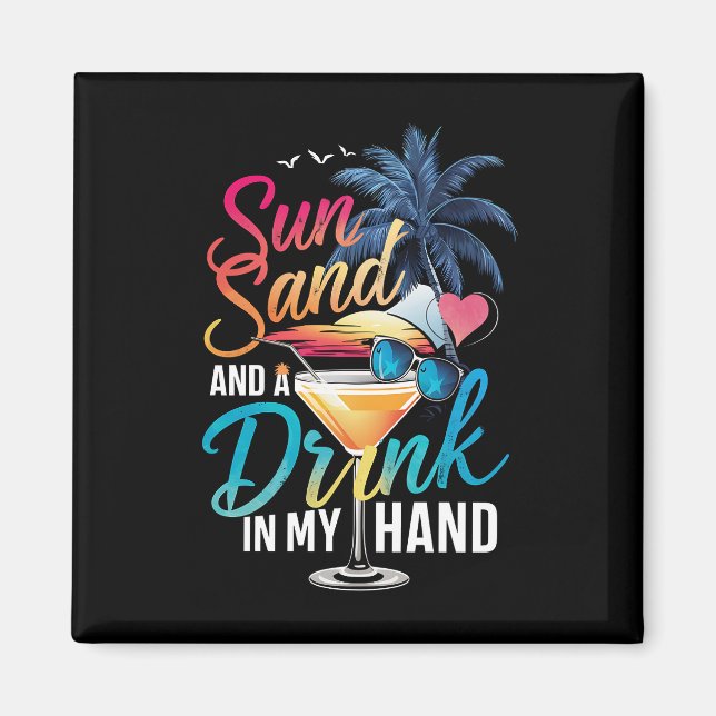 Sol Sand och en Drink I Min Hand Strand Kryssning Magnet (Framsidan)