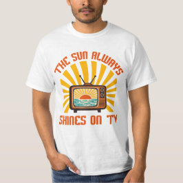 Sol Shines alltid på TV-80s Music Tribute T Shirt