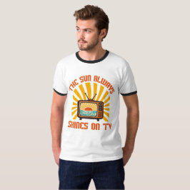 Sol Shines alltid på TV-80s Music Tribute T Shirt