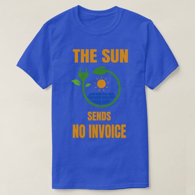 Sol skickar ingen solenergi för fakturafosolenergi t shirt (Design framsida)