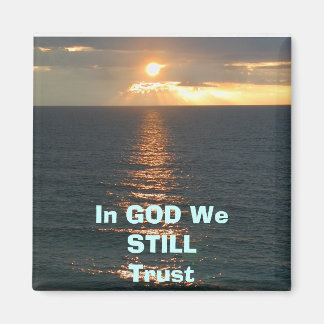 sol stiga upp, i GOD, ViSTILLTrust Magnet