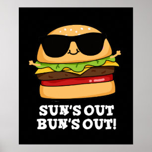 Sol ut Bun's Out Funny Burger Pun Mörk BG Poster