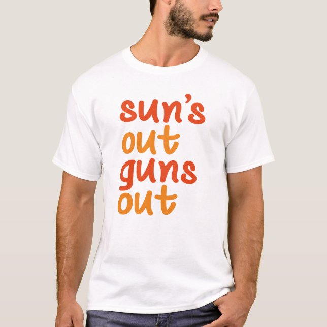 Sol ut Guns Out T Shirt (Framsida)