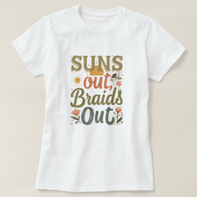 "Sol ute flätor ute" Flätad frisyr Kärlek T-shirt (Design framsida)