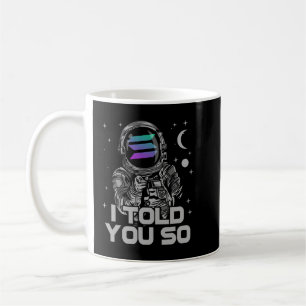 Solana jag sa till dig så Astronaut Crypto SOL Coi Kaffemugg