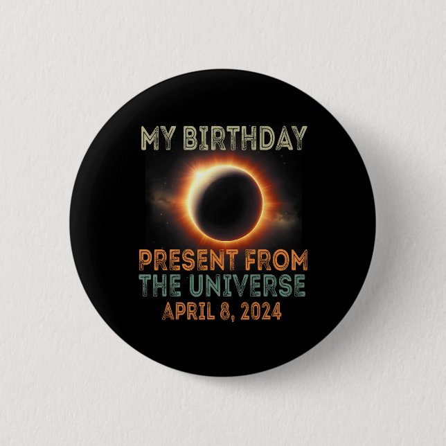 Solar Eclipse 2024 Birthday Present 4.8.24 Totalit Knapp (Framsida)