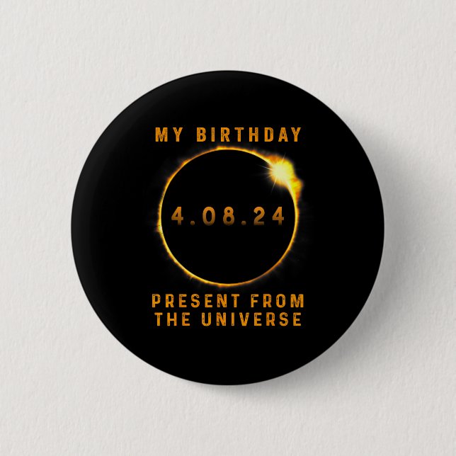 Solar Eclipse 2024 Birthday Present 4.8.24 Totalit Knapp (Framsida)