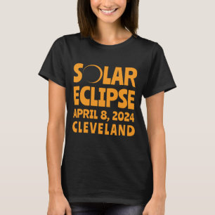 Solar Eclipse 2024 Cleveland Ohio T Shirt