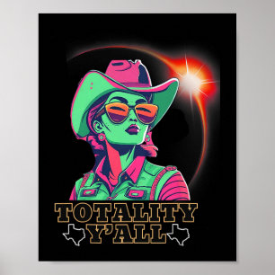 Solar Eclipse 2024 for Texas 08 24 Totality Y'all Poster