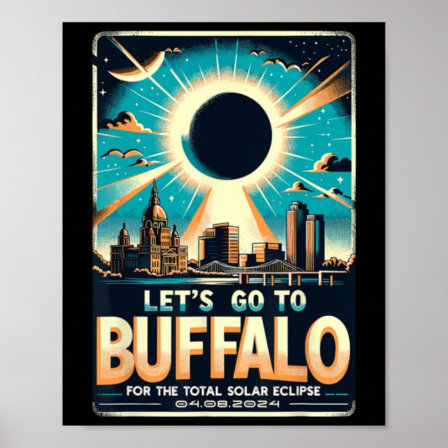 Solar Eclipse 2024 Let#39;s Go to Buffalo New York Poster (Framsidan)