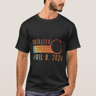 Solar Eclipse April 8 2024 Totality Solar Eclipse T Shirt