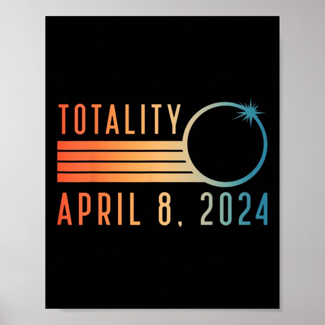 Solar Eclipse Shirt 8 april 2024 Totality Solar Ec Poster (Framsidan)