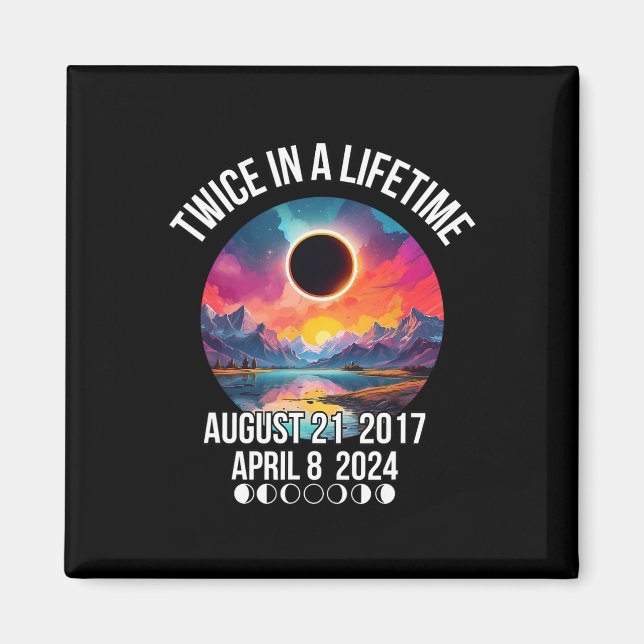 Solar Eclipse Tee två gånger under en livstid apri Magnet (Framsidan)