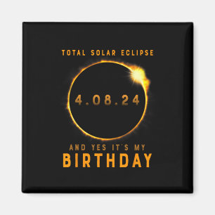 Solar Eclipse totalt och det är min födelsedag i a Magnet