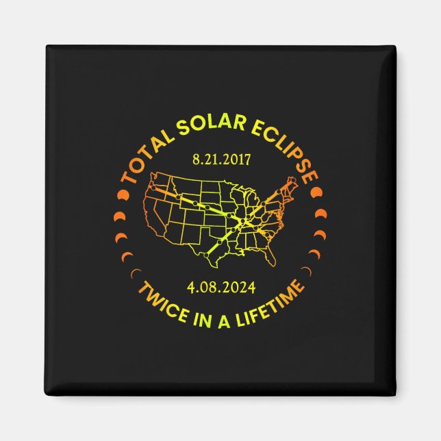 Solar Eclipse två gånger under livstiden 2024, tot Magnet (Framsidan)