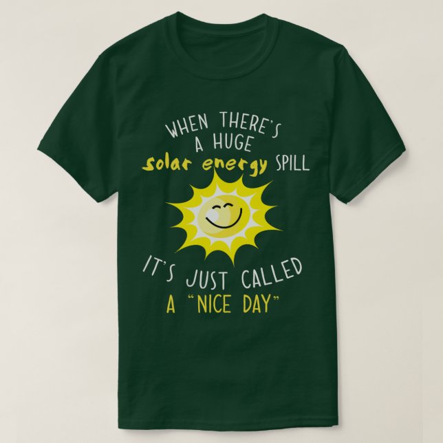 Solar Energy And Solar Power Shirt Renewable Energ T Shirt (Design framsida)