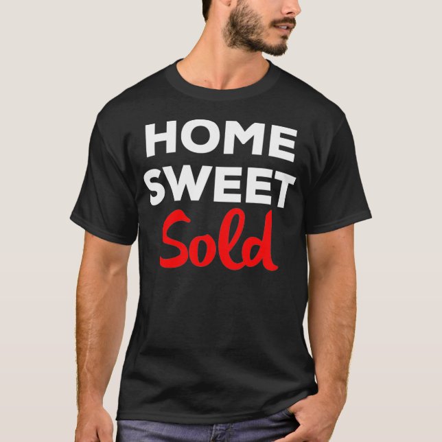 Sold Realtor för hemmet T Shirt (Framsida)