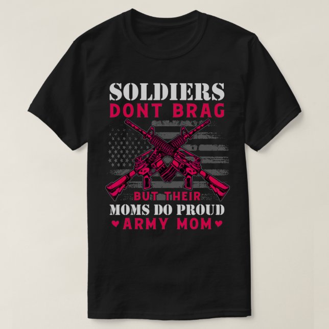 Soldater brinner inte, men deras Mammor är militär T Shirt (Design framsida)