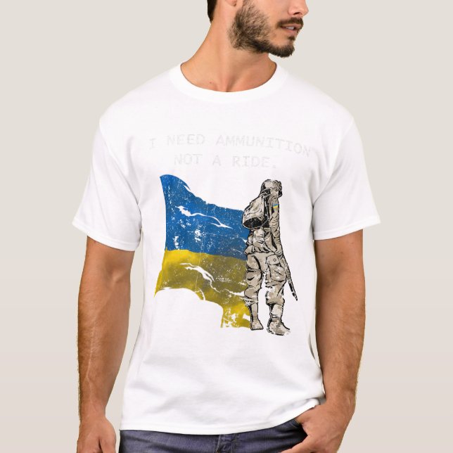 SOLDIER Ukraina I behov av ammunition, inte ett ri T Shirt (Framsida)
