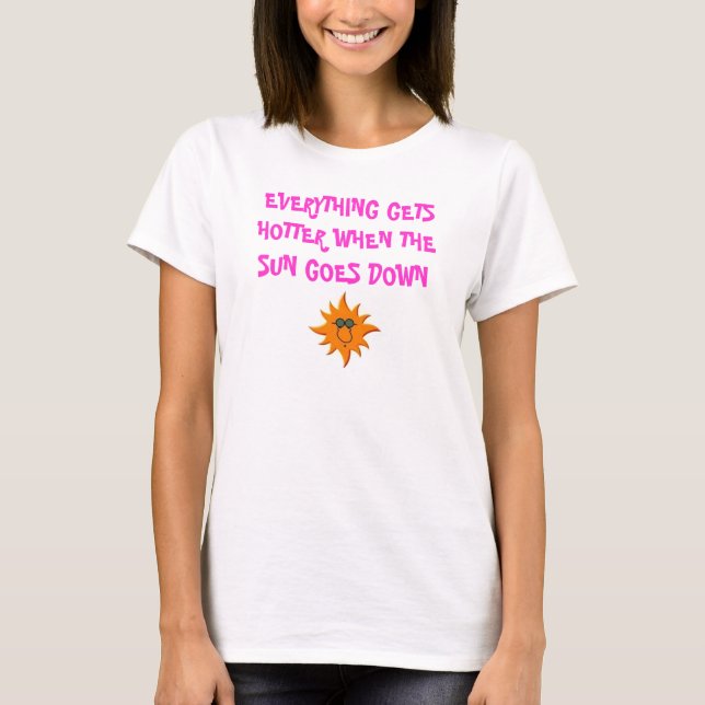 SOLEN ALLT FÅR VARMMARE, NÄR SOLEN GÅR BESEGRAR TEE SHIRT (Framsida)