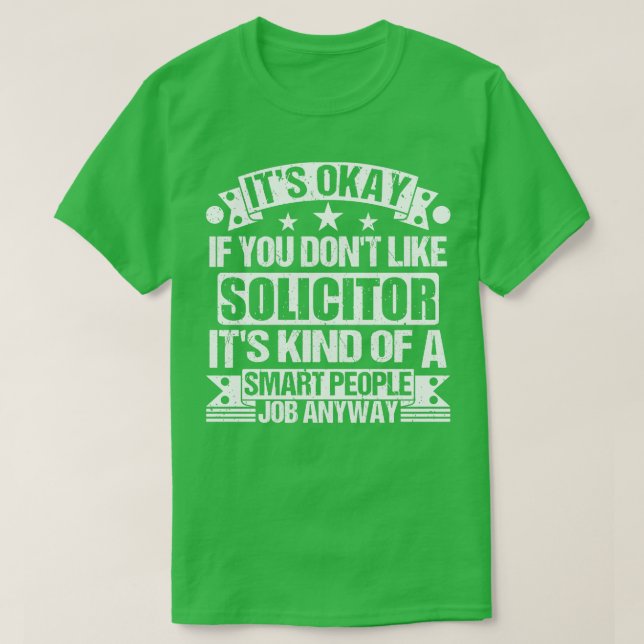 Solicitor älskare är okej om du inte gillar Solici T Shirt (Design framsida)