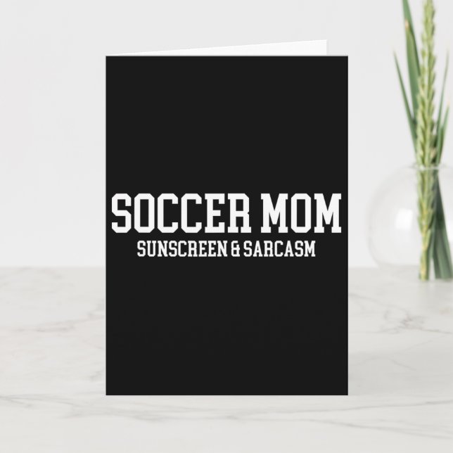 Solkräm För Fotbollsmamma Och Sarcasm  Kort (Framsida)