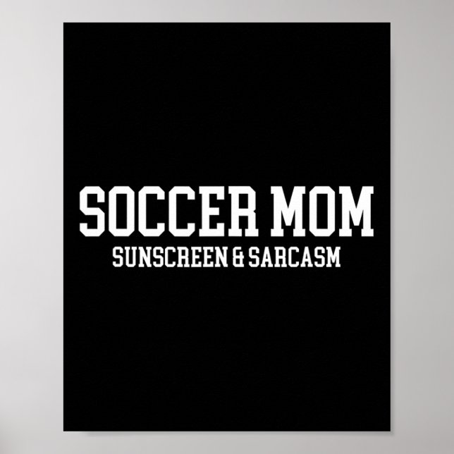Solkräm För Soccer Mamma Och Sarcasm  Poster (Framsidan)