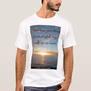 solnedgången nästa tid tänker du din perfekt, tee shirt