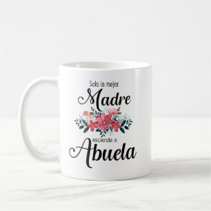 Solo La Mejor Madre Asciende A A Abuela Kaffemugg