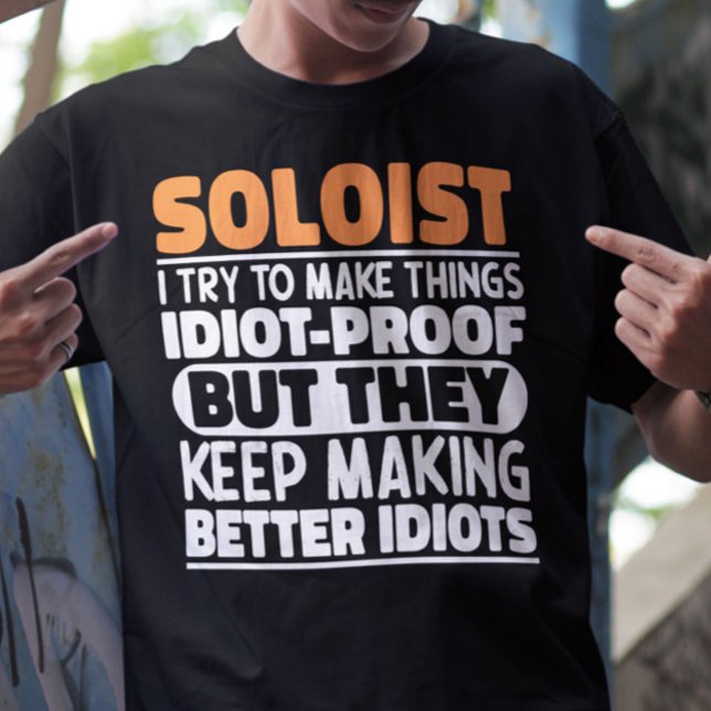 Soloist jag försöker göra Sak Roliga meningar Solo T Shirt (Skapare uppladdad)