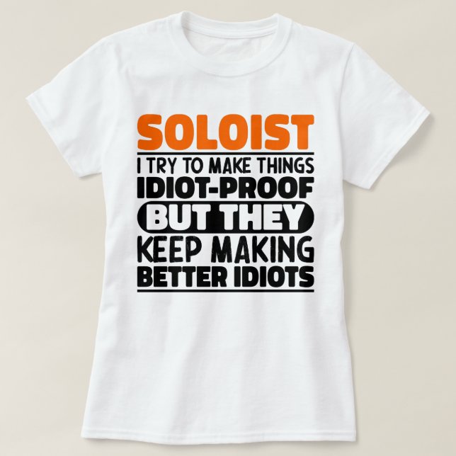 Soloist jag försöker göra Sak Roliga meningar Solo T Shirt (Design framsida)