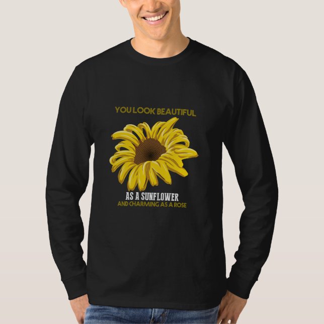 Solros du ser vacker ut som en solros t shirt (Framsida)