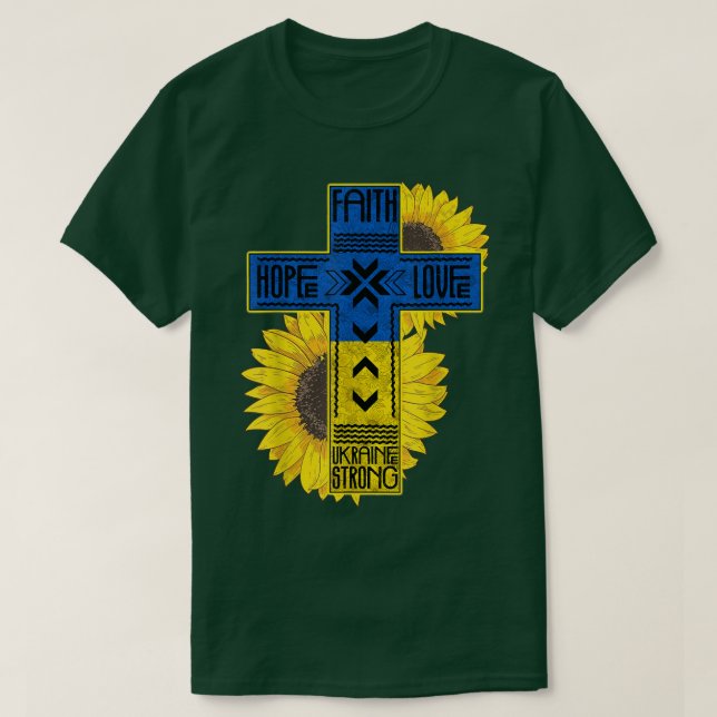 Solros Faith Hope Kärlek Ukaraine Strong Ukaraine T Shirt (Design framsida)