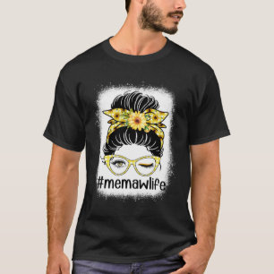 Solros Memaw Life Messy Bun Bleacher Mor s D T Shirt