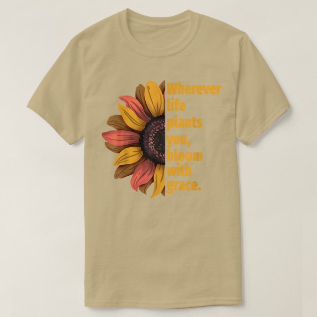 Solrosmotivation, där livet någonsin ger dig mat t shirt (Design framsida)