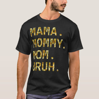 Solrossolfärglös Mamma Mamma Mamma Bruh Funny Boy  T Shirt
