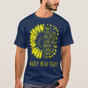 Solrossolhuvud Tidigt Start Speciell Person kan hö T Shirt