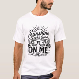 Solsken Ser Bra Ut På Mig T Shirt