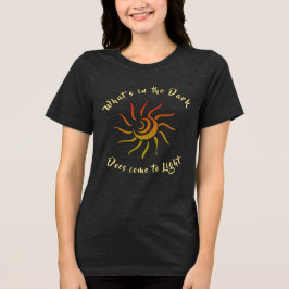 Solskensfärgad Mörk i Sol Light Inspired Quote Sst T Shirt