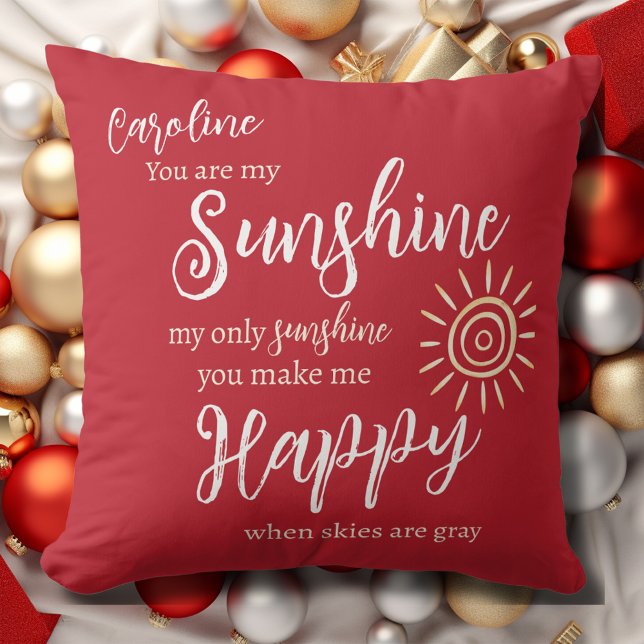 Solskine gör mig till Lycklig eget namn Julrött Kudde (She'll Love this Custom Sunshine You Make Me Happy Pillow in Christmas Red with her name on it! )