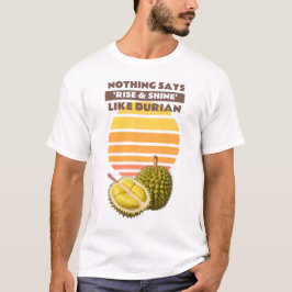Soluppgång och Durian: En skugga till Wake the Wor T Shirt