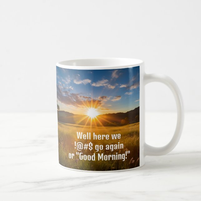 Soluppgång Roligt Bra God morgon Grumpy Quote Kaffemugg (Höger)