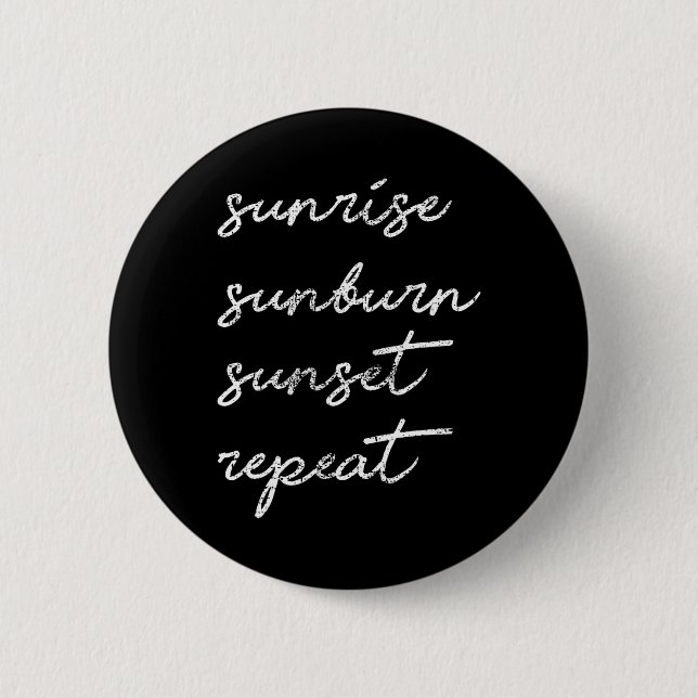 Soluppgång Sunburn Sunset Repeat Gift Sol Knapp (Framsida)