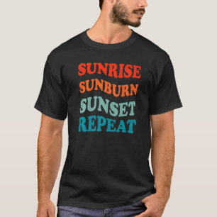 Soluppgång Sunburn Sunset Repeat Sand Surfa Summer T Shirt