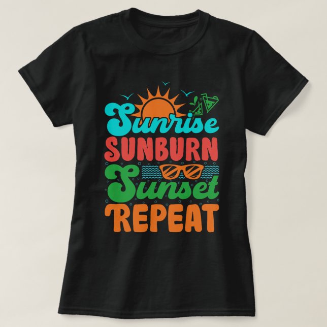 Soluppgång Sunburn Sunset Repeat Summer Beach Vaca T Shirt (Design framsida)